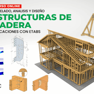 Modelado, Análisis y Diseño Estructuras de Madera